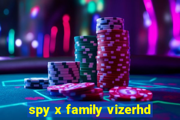 spy x family vizerhd